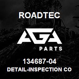 134687-04 Roadtec DETAIL-INSPECTION COVER | AGA Parts