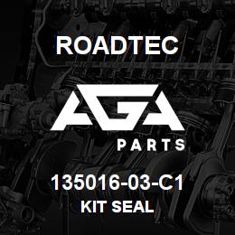 135016-03-C1 Roadtec KIT SEAL | AGA Parts