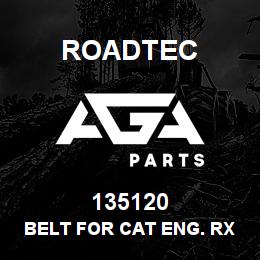 135120 Roadtec BELT FOR CAT ENG. RX-60B | AGA Parts
