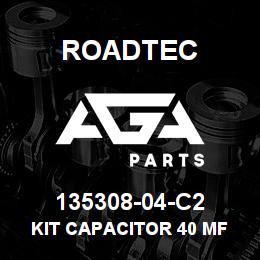 135308-04-C2 Roadtec KIT CAPACITOR 40 MF | AGA Parts