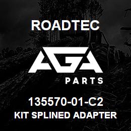 135570-01-C2 Roadtec KIT SPLINED ADAPTER | AGA Parts