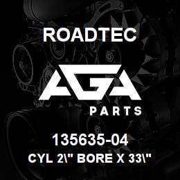 135635-04 Roadtec CYL 2" BORE X 33" STROKE | AGA Parts