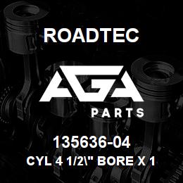135636-04 Roadtec CYL 4 1/2" BORE X 17" STROKE | AGA Parts