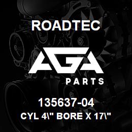 135637-04 Roadtec CYL 4" BORE X 17" STROKE | AGA Parts