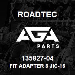 135827-04 Roadtec FIT ADAPTER 8 JIC-16 SAE ST. | AGA Parts