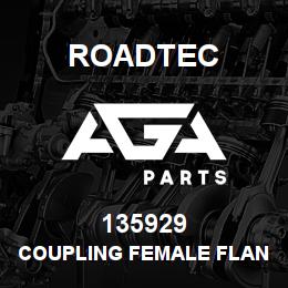 135929 Roadtec COUPLING FEMALE FLANGE ASSEMBLY | AGA Parts