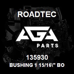 135930 Roadtec BUSHING 1 15/16" BORE W/1/2 KEY | AGA Parts