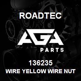 136235 Roadtec WIRE YELLOW WIRE NUT | AGA Parts