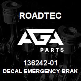136242-01 Roadtec DECAL EMERGENCY BRAKE RELEASE 60B | AGA Parts