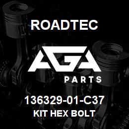 136329-01-C37 Roadtec KIT HEX BOLT | AGA Parts