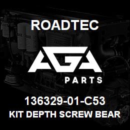 136329-01-C53 Roadtec KIT DEPTH SCREW BEARING | AGA Parts