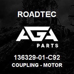 136329-01-C92 Roadtec COUPLING - MOTOR | AGA Parts