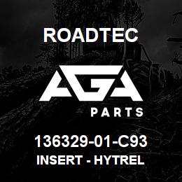 136329-01-C93 Roadtec INSERT - HYTREL | AGA Parts