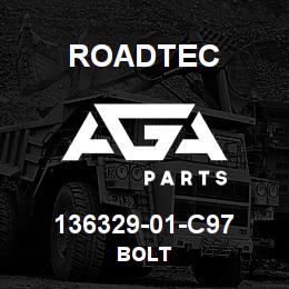 136329-01-C97 Roadtec BOLT | AGA Parts