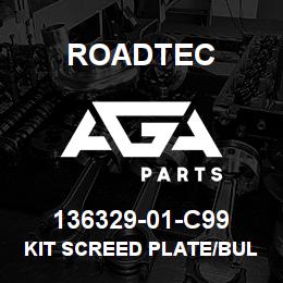 136329-01-C99 Roadtec KIT SCREED PLATE/BULL NOSES | AGA Parts