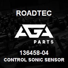 136458-04 Roadtec CONTROL SONIC SENSOR W/O ADJ POT | AGA Parts