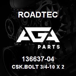 136637-04 Roadtec CSK.BOLT 3/4-10 X 2 | AGA Parts