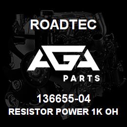 136655-04 Roadtec RESISTOR POWER 1K OHM/25 WATT | AGA Parts