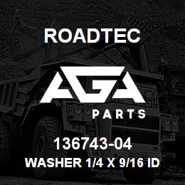 136743-04 Roadtec WASHER 1/4 X 9/16 ID X 1 1/2" OD | AGA Parts