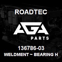 136786-03 Roadtec WELDMENT ~ BEARING HANGER | AGA Parts