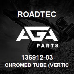 136912-03 Roadtec CHROMED TUBE (VERTICAL) | AGA Parts