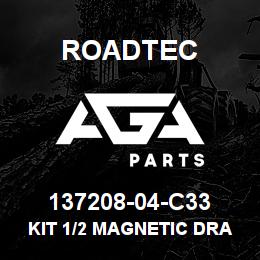 137208-04-C33 Roadtec KIT 1/2 MAGNETIC DRAIN PLUG | AGA Parts
