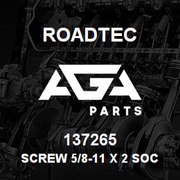 137265 Roadtec SCREW 5/8-11 X 2 SOC.HEAD | AGA Parts