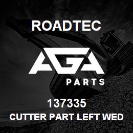 137335 Roadtec CUTTER PART LEFT WEDGE BLOCK | AGA Parts