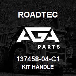 137458-04-C1 Roadtec KIT HANDLE | AGA Parts
