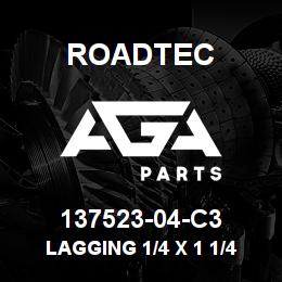 137523-04-C3 Roadtec LAGGING 1/4 X 1 1/4 X 38 SQUARE | AGA Parts