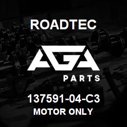137591-04-C3 Roadtec MOTOR ONLY | AGA Parts