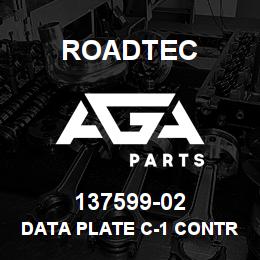 137599-02 Roadtec DATA PLATE C-1 CONTROL BOX | AGA Parts