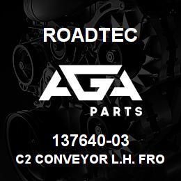 137640-03 Roadtec C2 CONVEYOR L.H. FRONT SIDE WEAR PL | AGA Parts