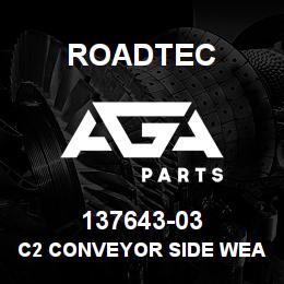 137643-03 Roadtec C2 CONVEYOR SIDE WEAR PLATE | AGA Parts