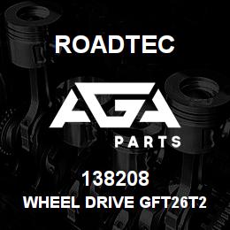 138208 Roadtec WHEEL DRIVE GFT26T2 WITHOUT MOTOR | AGA Parts