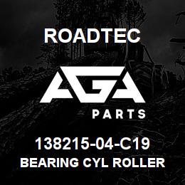 138215-04-C19 Roadtec BEARING CYL ROLLER | AGA Parts