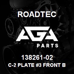 138261-02 Roadtec C-2 PLATE #3 FRONT BOTTOM CENTER | AGA Parts