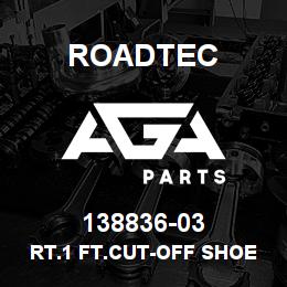 138836-03 Roadtec RT.1 FT.CUT-OFF SHOE WLDT.& ASSY. | AGA Parts