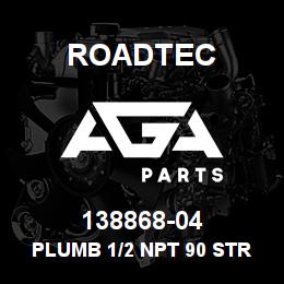 138868-04 Roadtec PLUMB 1/2 NPT 90 STREET A576 | AGA Parts
