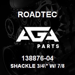 138876-04 Roadtec SHACKLE 3/4" W/ 7/8 PIN | AGA Parts