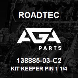 138885-03-C2 Roadtec KIT KEEPER PIN 1 1/4" LONG | AGA Parts