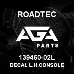 139460-02L Roadtec DECAL L.H.CONSOLE | AGA Parts
