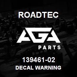 139461-02 Roadtec DECAL WARNING | AGA Parts