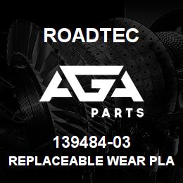 139484-03 Roadtec REPLACEABLE WEAR PLATE WELDMENT | AGA Parts