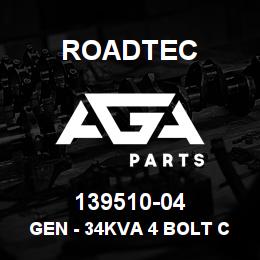 139510-04 Roadtec GEN - 34KVA 4 BOLT C PILOT | AGA Parts