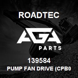139584 Roadtec PUMP FAN DRIVE (CPB035R2ABAW) | AGA Parts