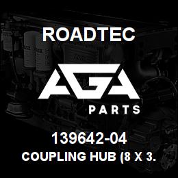 139642-04 Roadtec COUPLING HUB (8 X 3.3 MM KEYSEAT) | AGA Parts
