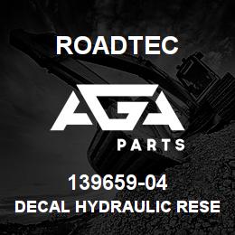 139659-04 Roadtec DECAL HYDRAULIC RESERVOIR | AGA Parts