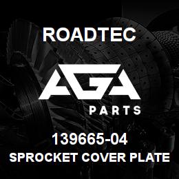 139665-04 Roadtec SPROCKET COVER PLATE | AGA Parts