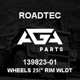 139823-01 Roadtec WHEELS 25" RIM WLDT.(GTF40 GBOX) | AGA Parts